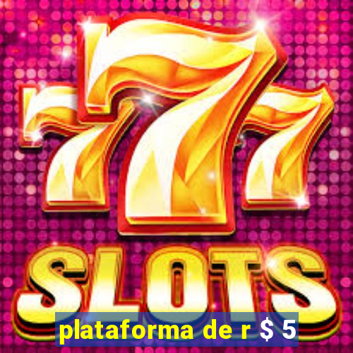 plataforma de r $ 5